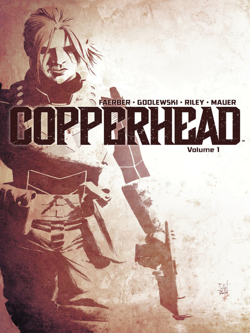 Title details for Copperhead (2014), Volume 1 by Jay Faerber - Available
